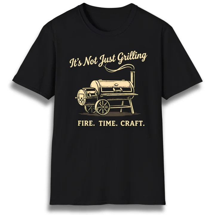 Fire Time Craft T Shirt Backyard Grilling Pitmaster Graphic Tees Cookout Gift For Him