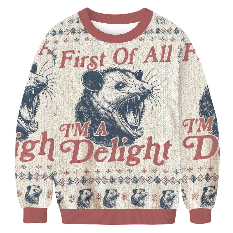 First Of All I'm A Delight Possum Christmas Ugly Sweater Holiday Apparel Xmas Gift For Him