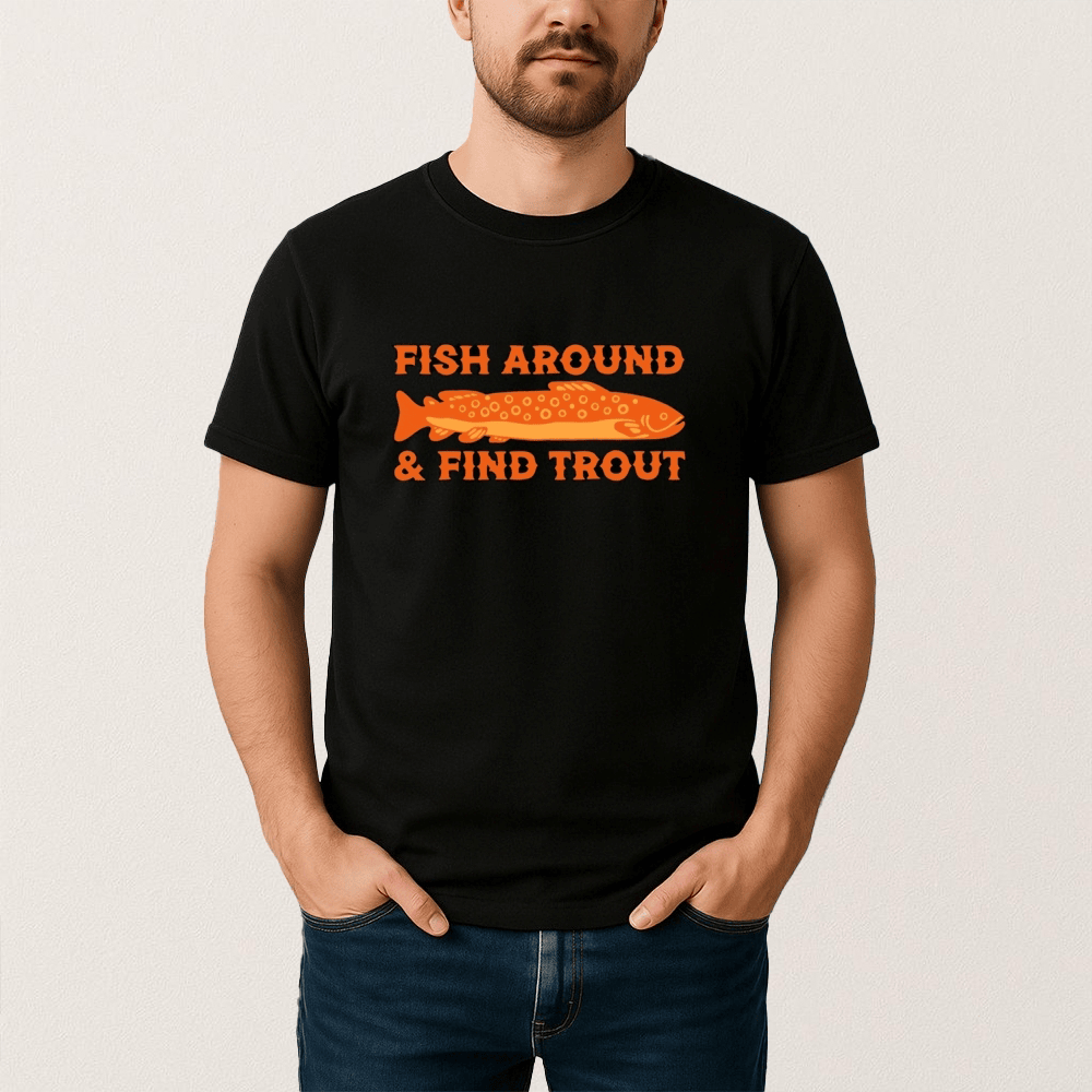 Fish Around And Find Out T-Shirt Fishing Joke Clothes Funny Gift For Fishing Lovers
