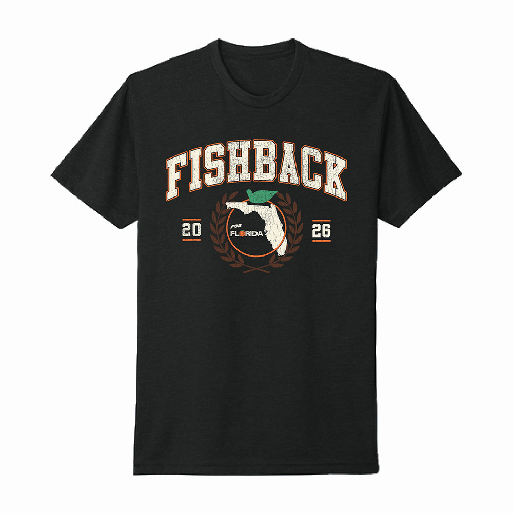 Fishback Florida 2026 T-Shirt Fishback Merch Gifts For Dad Who Wants Nothing