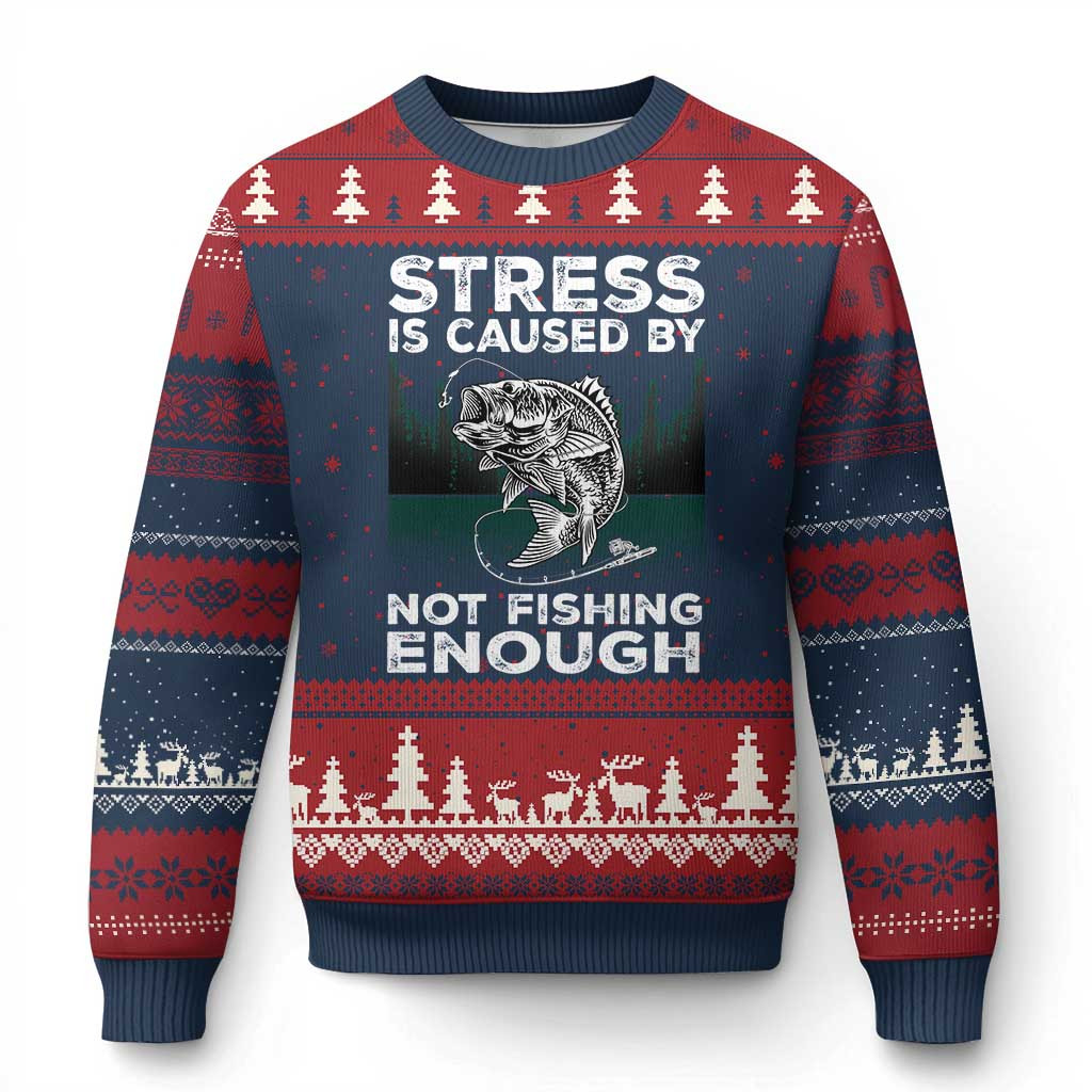 Fishing Stress Is Caused By Not Fishing Enough Ugly Christmas Sweater Fishing Lover Gift