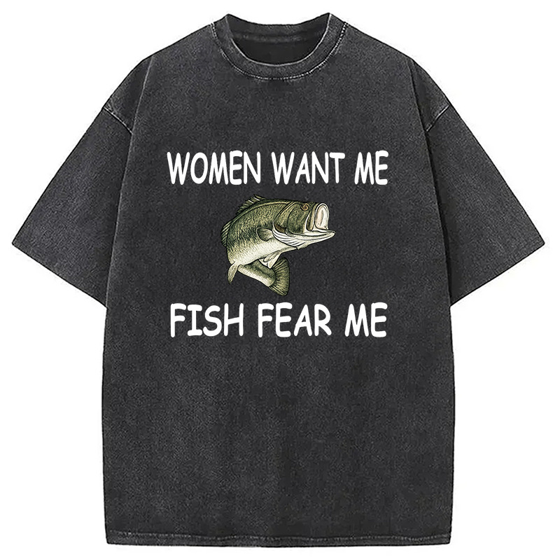 Fishing Women Want Me Fish Fear Me Washed T-Shirt Unique Aesthetic Fashion Tee Gifts For Brother