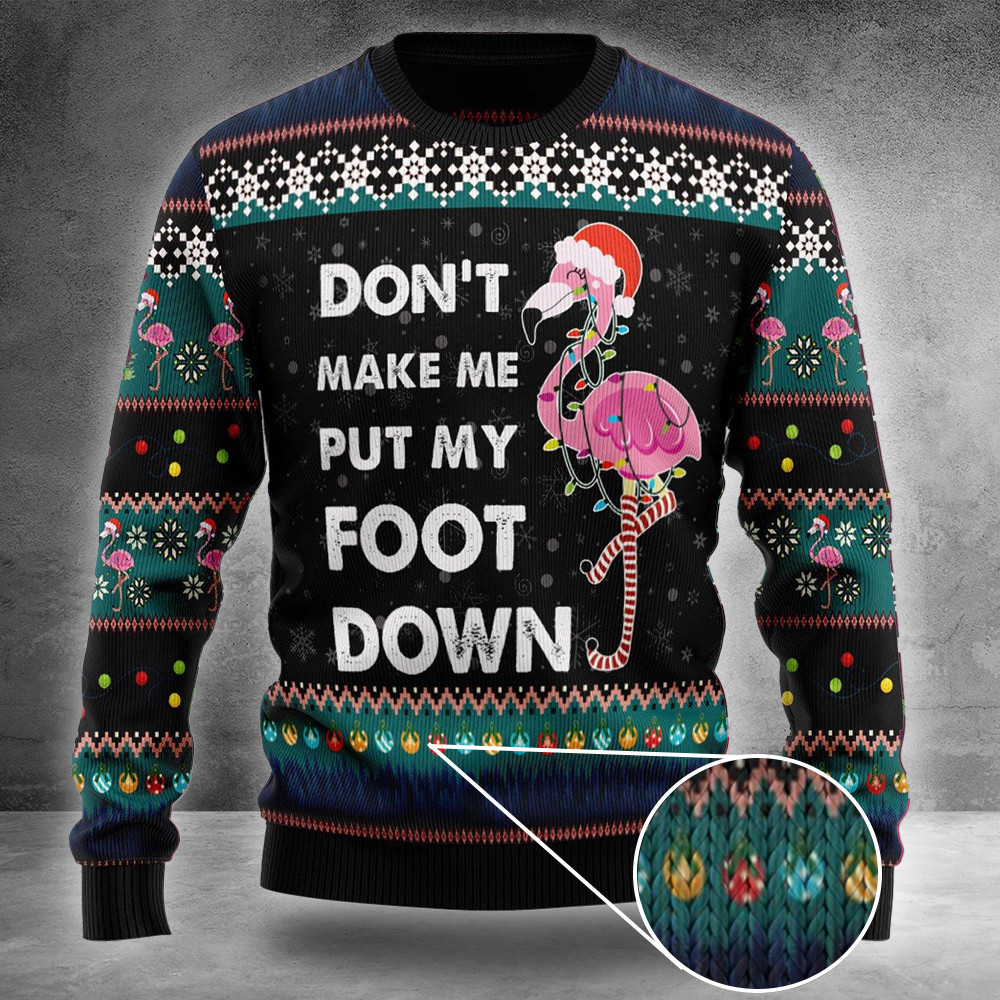 Flamingo Ugly Christmas Sweater Don't Make Me Put My Foot Down Flamingo Xmas Sweater 2024