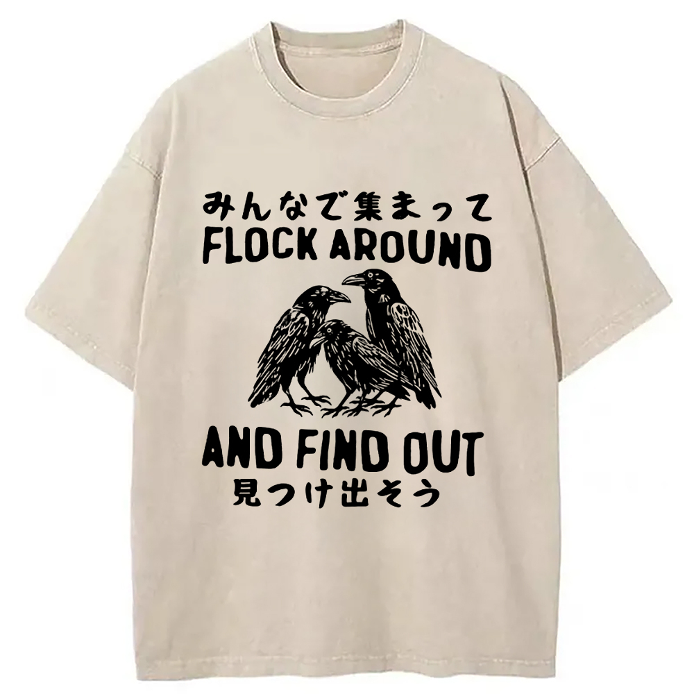Flock Around And Find Out Washed T-Shirt Classic Graphic Fashion Tee Gifts For Best Friend