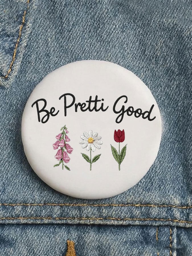 Floral Be Pretti Good Pin Button Free Minnesota Button F Trump Merch Gifts
