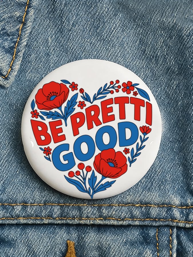 Floral Be Pretti Good Pin Button I Stand With Minnesota Button Anti ICE Political Merch White Floral Be Pretti Good Pin Button I Stand With Minnesota Button Anti ICE Political Merch White