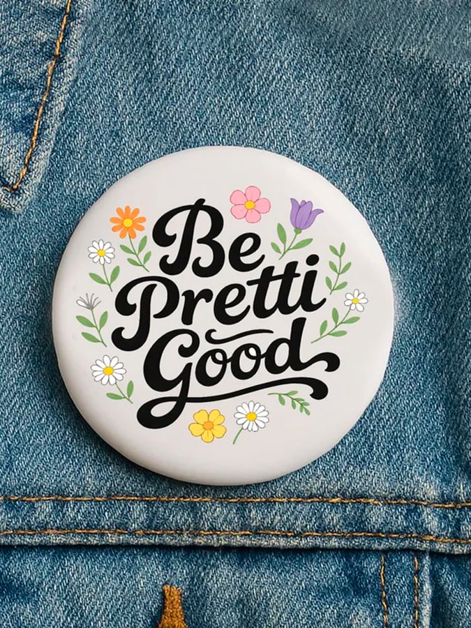 Floral Be Pretti Good Pin Button Minnesota Rebel Alliance Button Resist Merch Floral Be Pretti Good Pin Button Minnesota Rebel Alliance Button Resist Merch