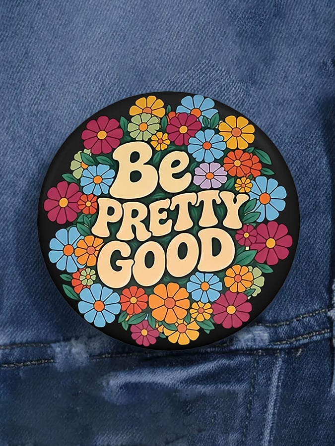 Floral Be Pretti Good Pin Button Minnesota Strong Button Anti MAGA Merch