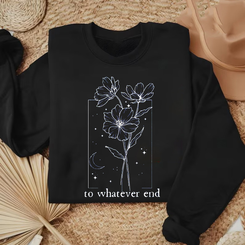 Floral Moon Crescent Sweatshirt Floral To Whatever End Graphic Clothing Gifts For Women