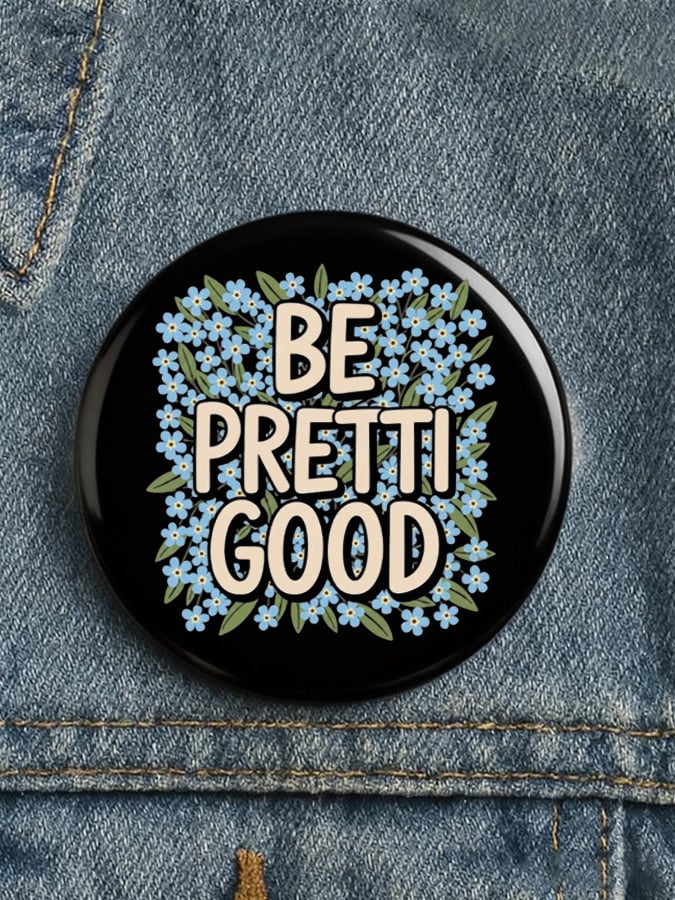 Florals Be Pretti Good Pin Button Free Minnesota Button Be Good Alex Pretti Merch
