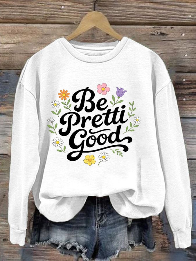 Florals Be Pretti Good Sweatshirt For Women I Stand With Minnesota Shirt FDT Gifts Florals Be Pretti Good Sweatshirt For Women I Stand With Minnesota Shirt FDT Gifts