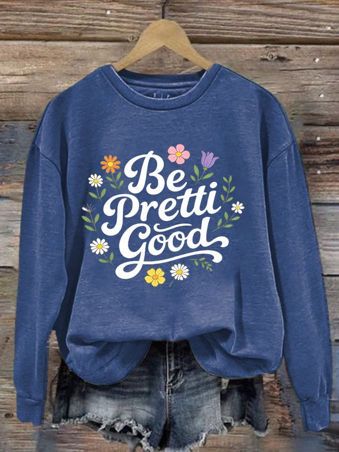 Florals Be Pretti Good Sweatshirt For Women I Stand With Minnesota Shirt FDT Gifts Florals Be Pretti Good Sweatshirt For Women I Stand With Minnesota Shirt FDT Gifts