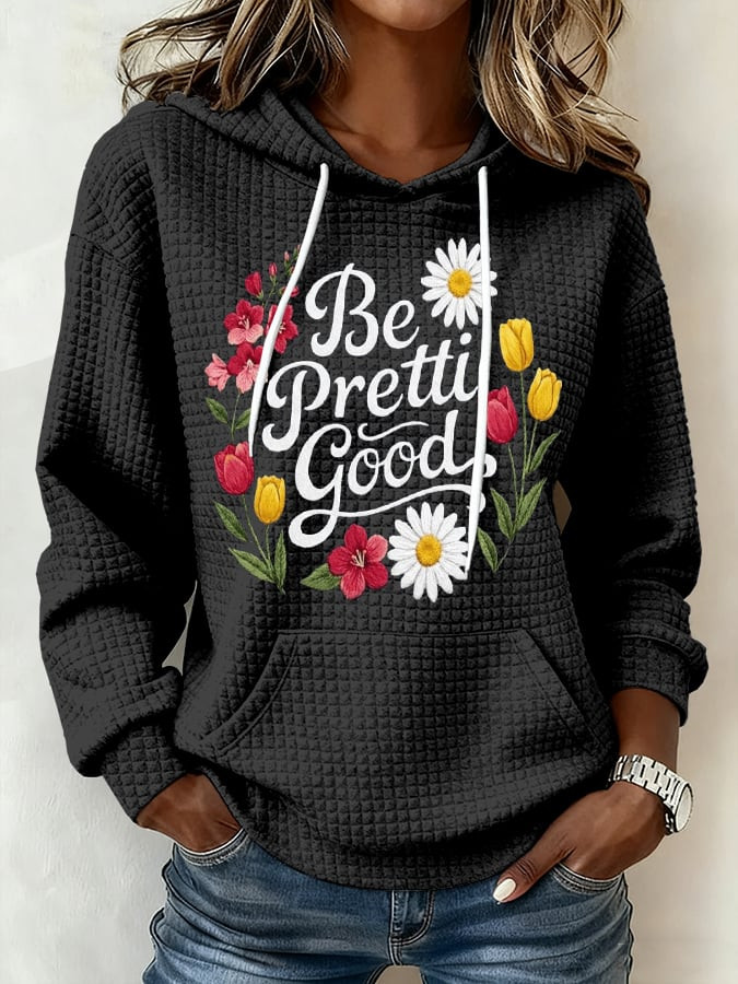 Florals Be Pretti Good Waffle Hoodie For Women Minnesota Rebel Alliance Hoodie FDT Gifts Florals Be Pretti Good Waffle Hoodie For Women Minnesota Rebel Alliance Hoodie FDT Gifts