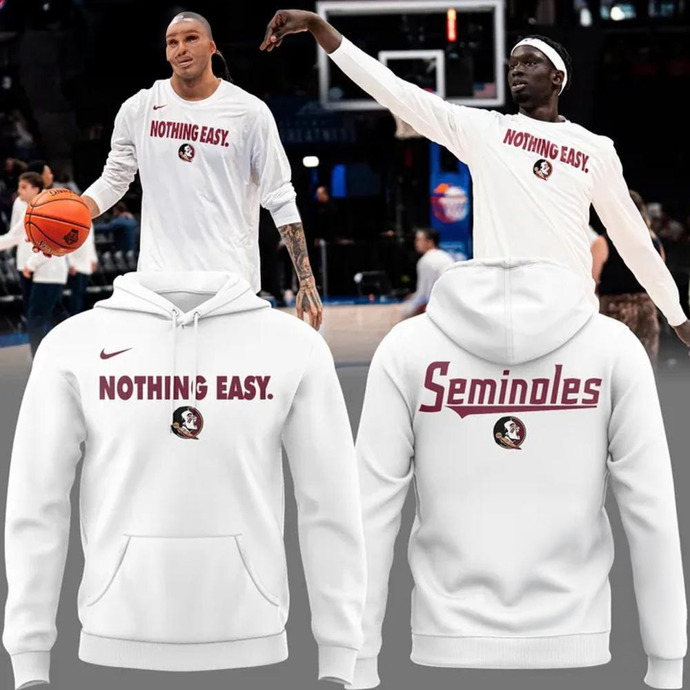 Florida State Seminoles Special Edition Nothing Easy Hoodie Football Gifts For Men