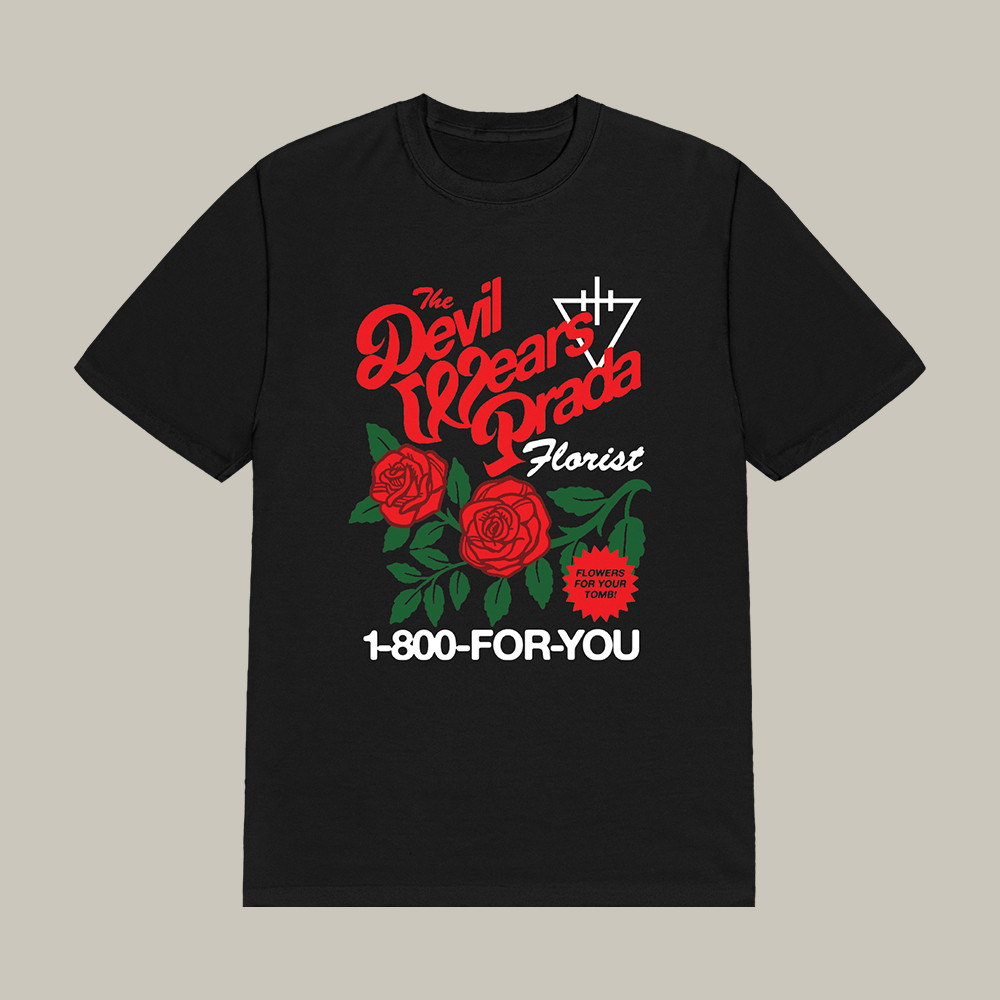 Florist The Devil Wears Prada T-Shirt 1 800 For You Shirt Music Fan Gifts