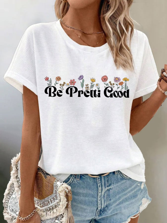 Flowers Be Pretti Good Waffle T-Shirt I Stand With Minnesota Shirt Gifts For Girlfriend Flowers Be Pretti Good Waffle T-Shirt I Stand With Minnesota Shirt Gifts For Girlfriend