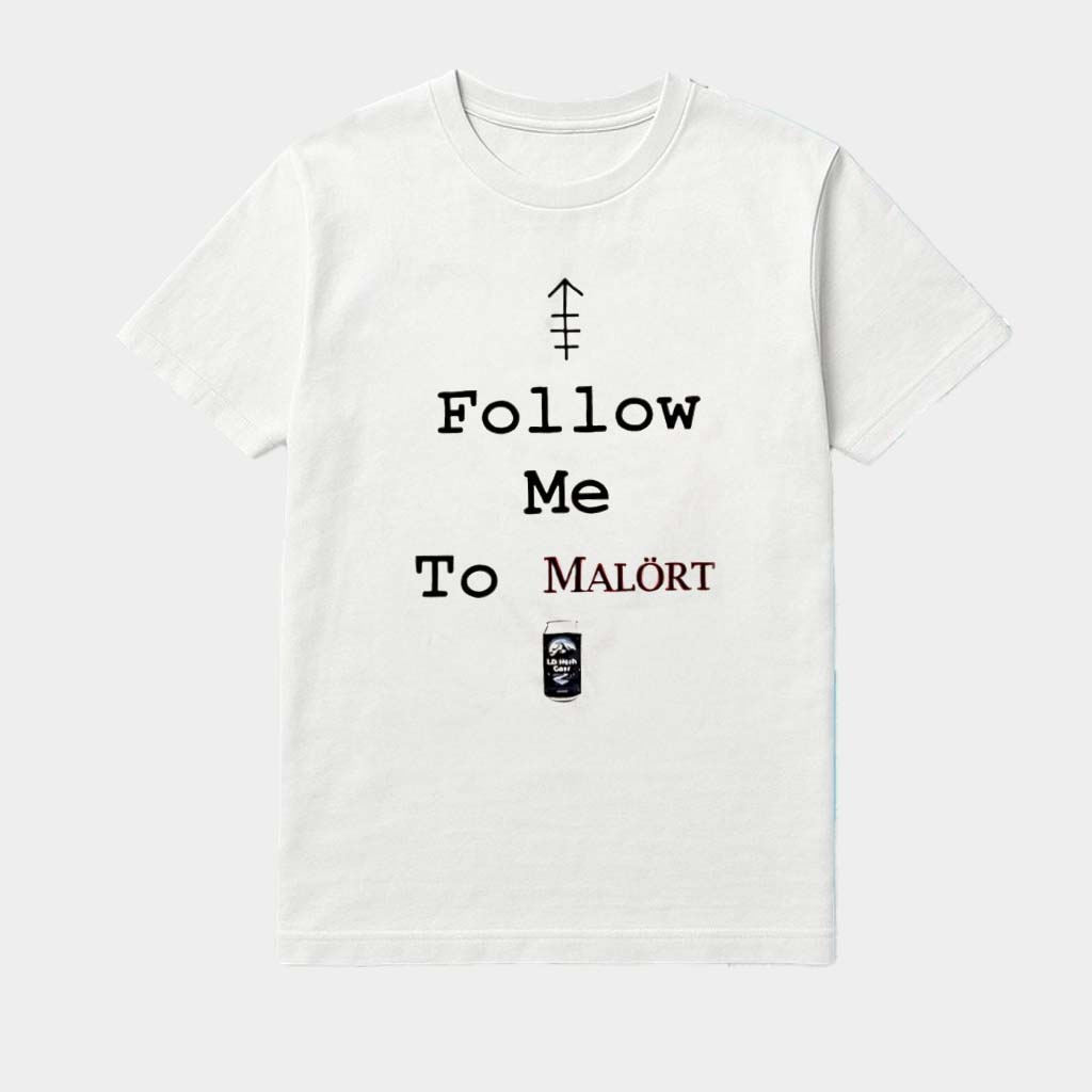 Follow Me To Malort Graphic Shirt Best Birthday Gift For Husband