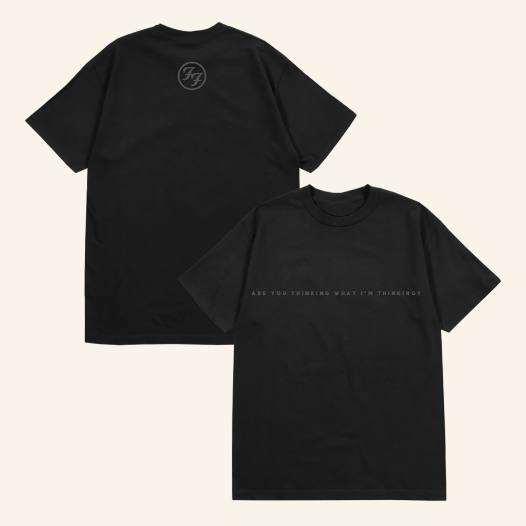 Foo Fighters Merch Are You Thinking What I'm Thinking T-Shirt Gifts For Rock Lovers