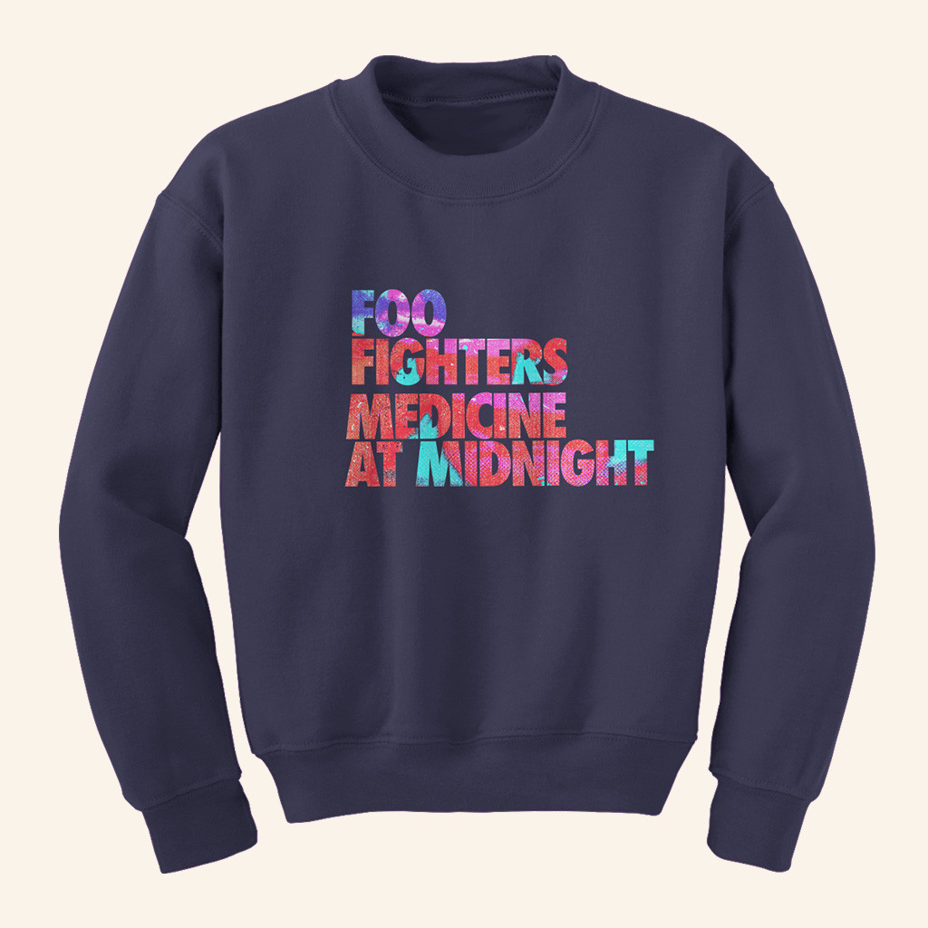 Foo Fighters Merch Medicine At Midnight Sweatshirt Gifts For Music Fans Foo Fighters Merch Medicine At Midnight Sweatshirt Gifts For Music Fans