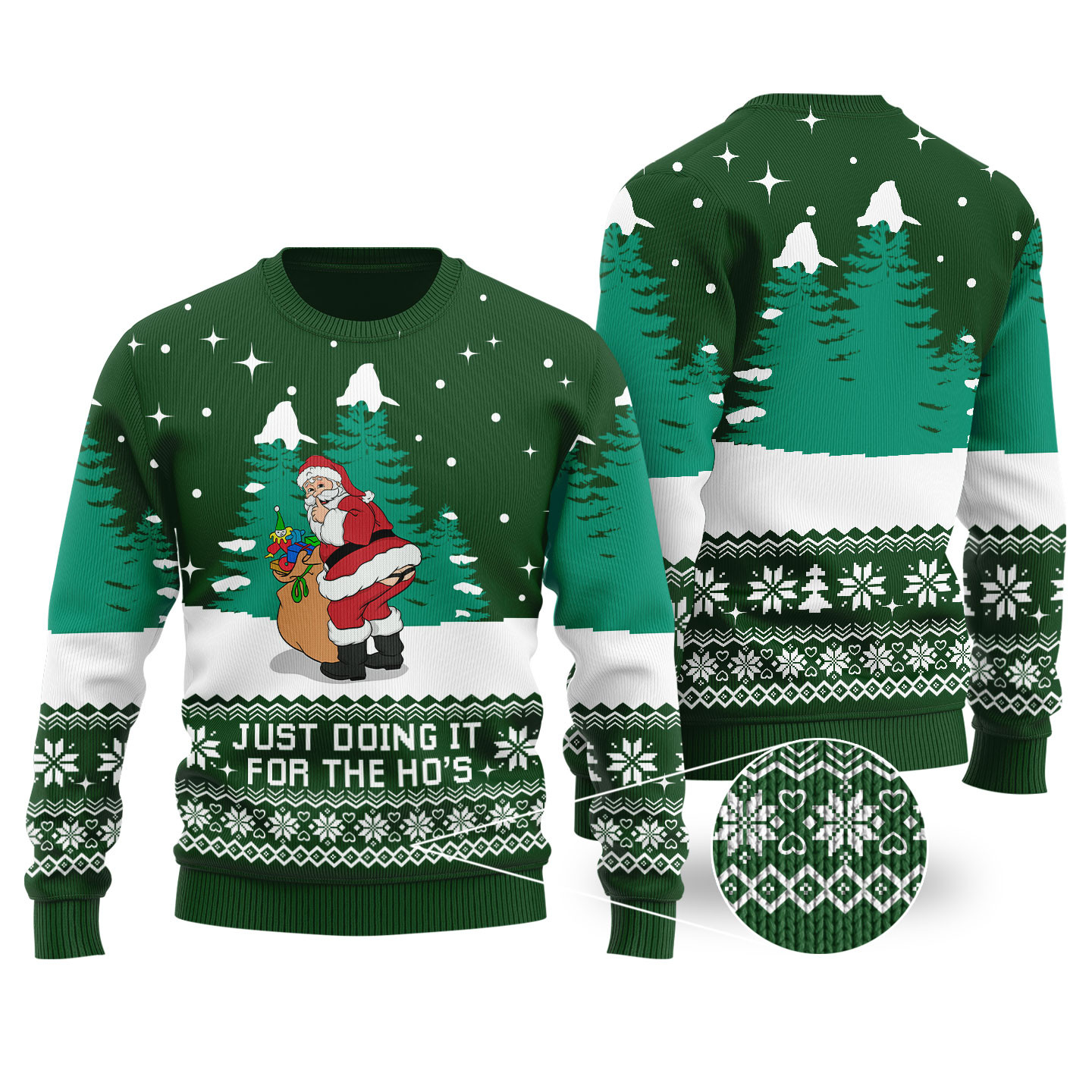 Forest Green Funny Santa Just Doing It For The Hos Ugly Sweater Warm and Comfy Sweater for Winter Days