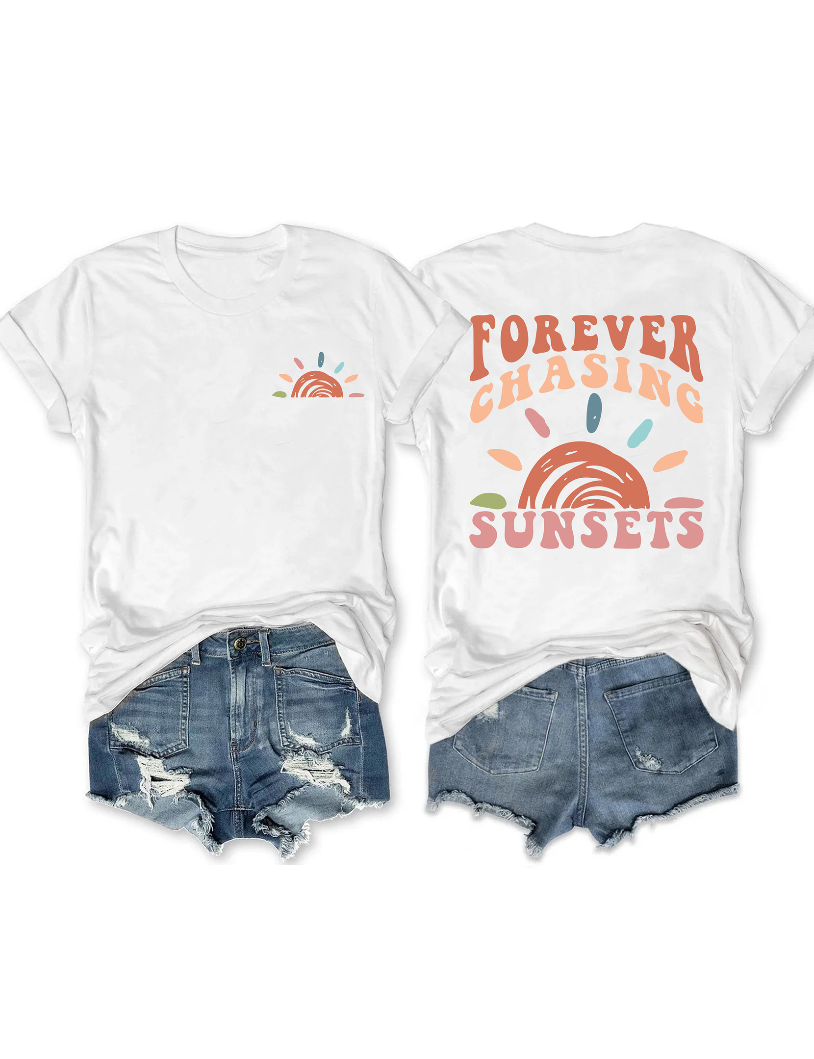 Forever Chasing Sunsets T-Shirt Funny Clothes Unique Gifts For Girlfriend
