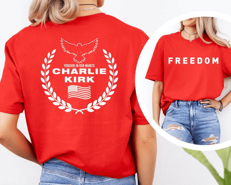 Forever In Our Heart Charlie Kirk Shirt Gift for Free Speech Supporters