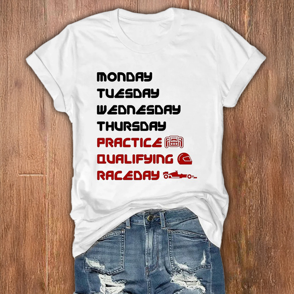 Formula One Racing Shirt Monday Tuesday Wednesday Thursday Practice Qualifying Race Day