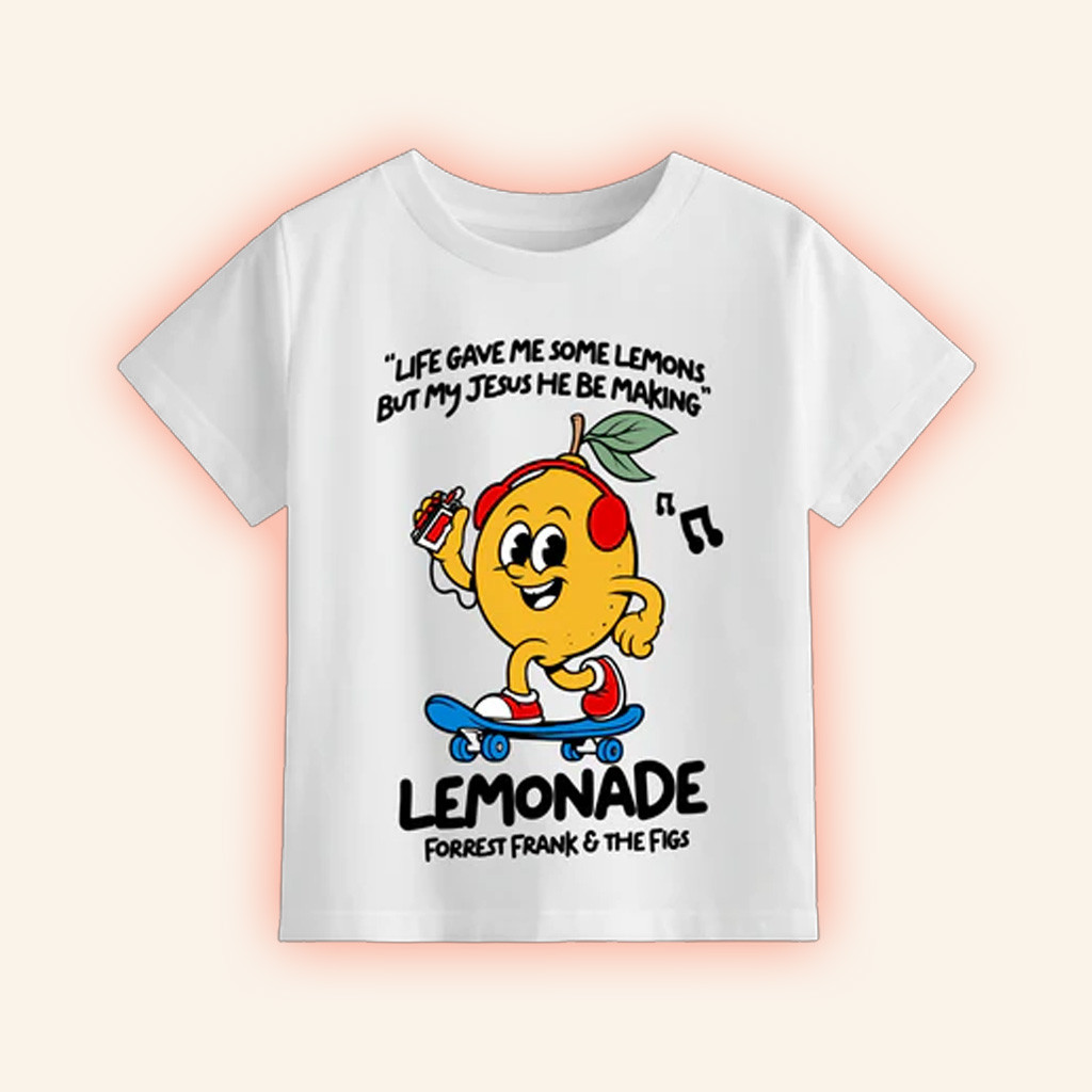 Forrest Frank Merch Life Gave Me Some Lemons But My Jesus He Be Making Lemonade Shirt Gifts