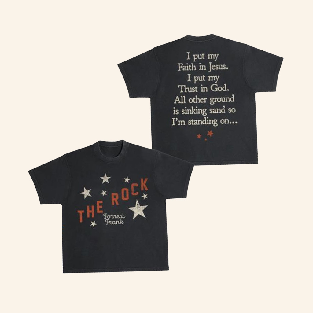 Forrest Frank Merch The Rock I Put My Faith In Jesus I Put My Trust In God Shirt Forrest Frank Merch The Rock I Put My Faith In Jesus I Put My Trust In God Shirt