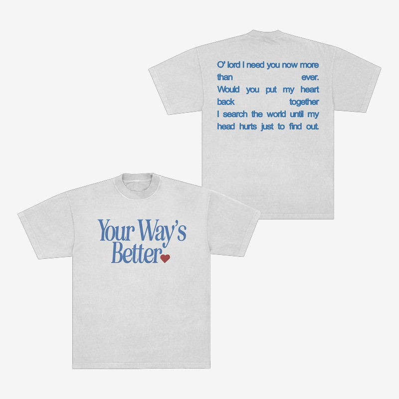 Forrest Frank Merch Your Way's Better T-Shirt Song Lyric Shirt Unique Gifts For Forrest Frank Lover