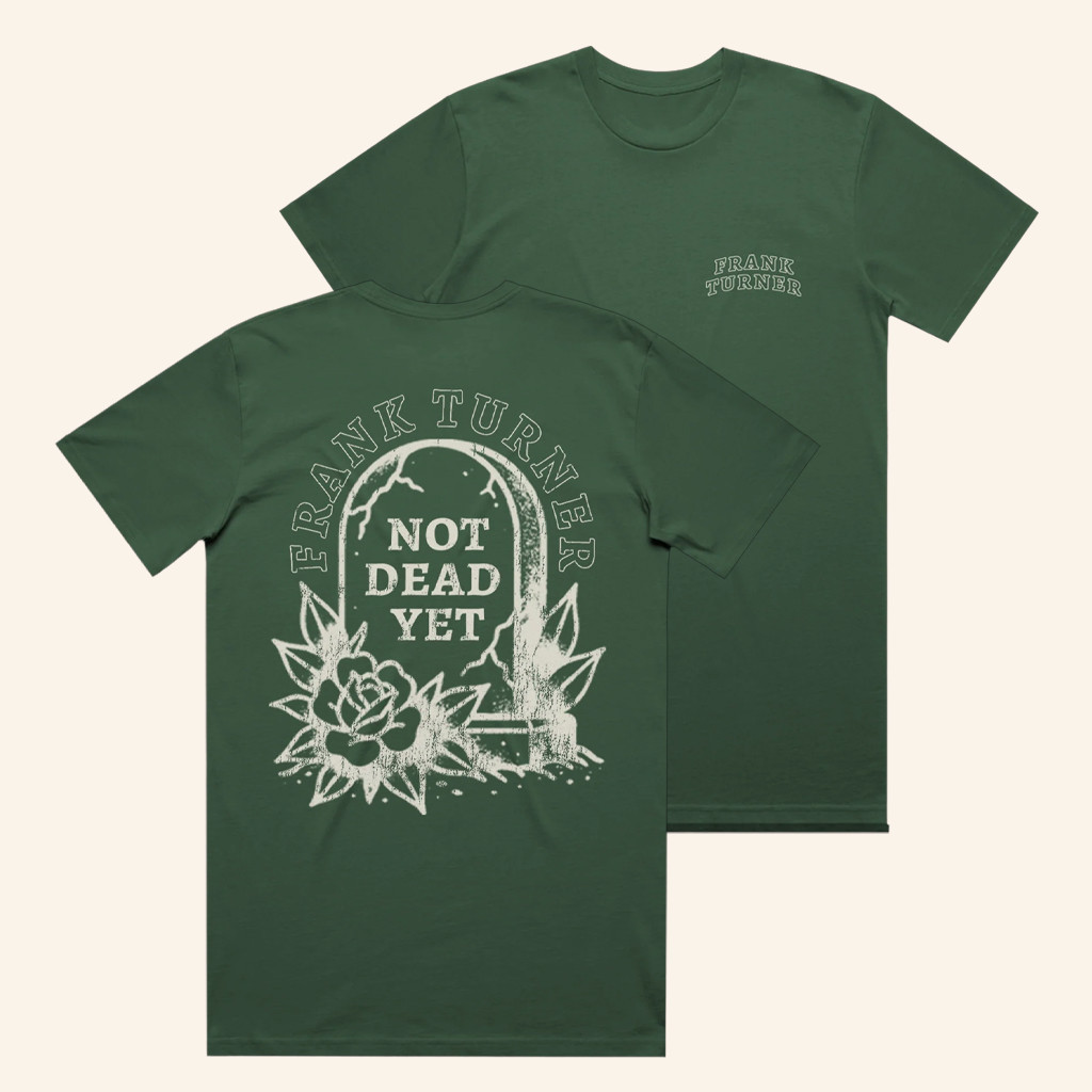 Frank Turner Merch Not Dead Yet Gravestone T-Shirt Birthday Gifts For Music Lovers