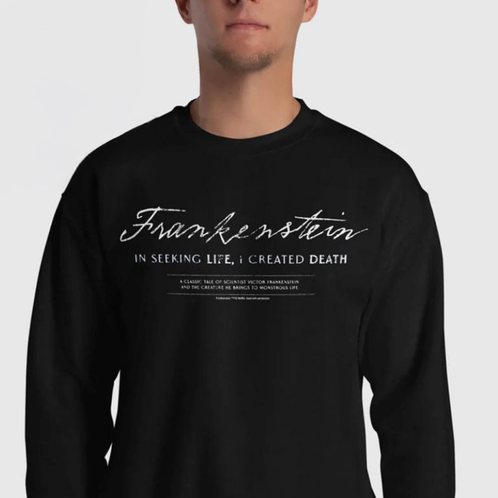 Frankenstein In Seeking Life I Created Death Sweatshirt Best Gifts For Husband Frankenstein In Seeking Life I Created Death Sweatshirt Best Gifts For Husband