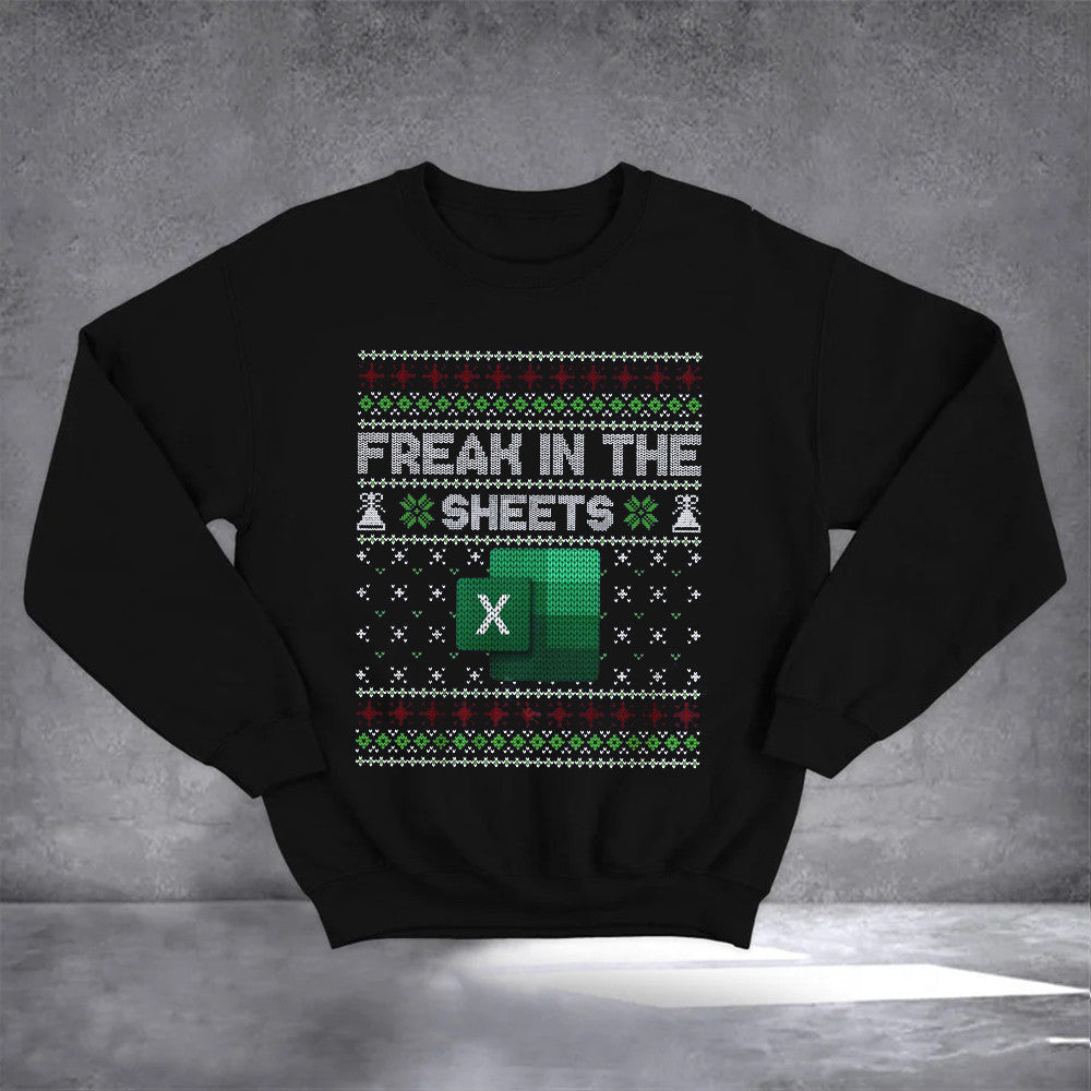 Freak In The Sheets Christmas Sweater Funny Freak In The Sheets Excel Xmas Sweater Gifts Freak In The Sheets Christmas Sweater Funny Freak In The Sheets Excel Xmas Sweater Gifts