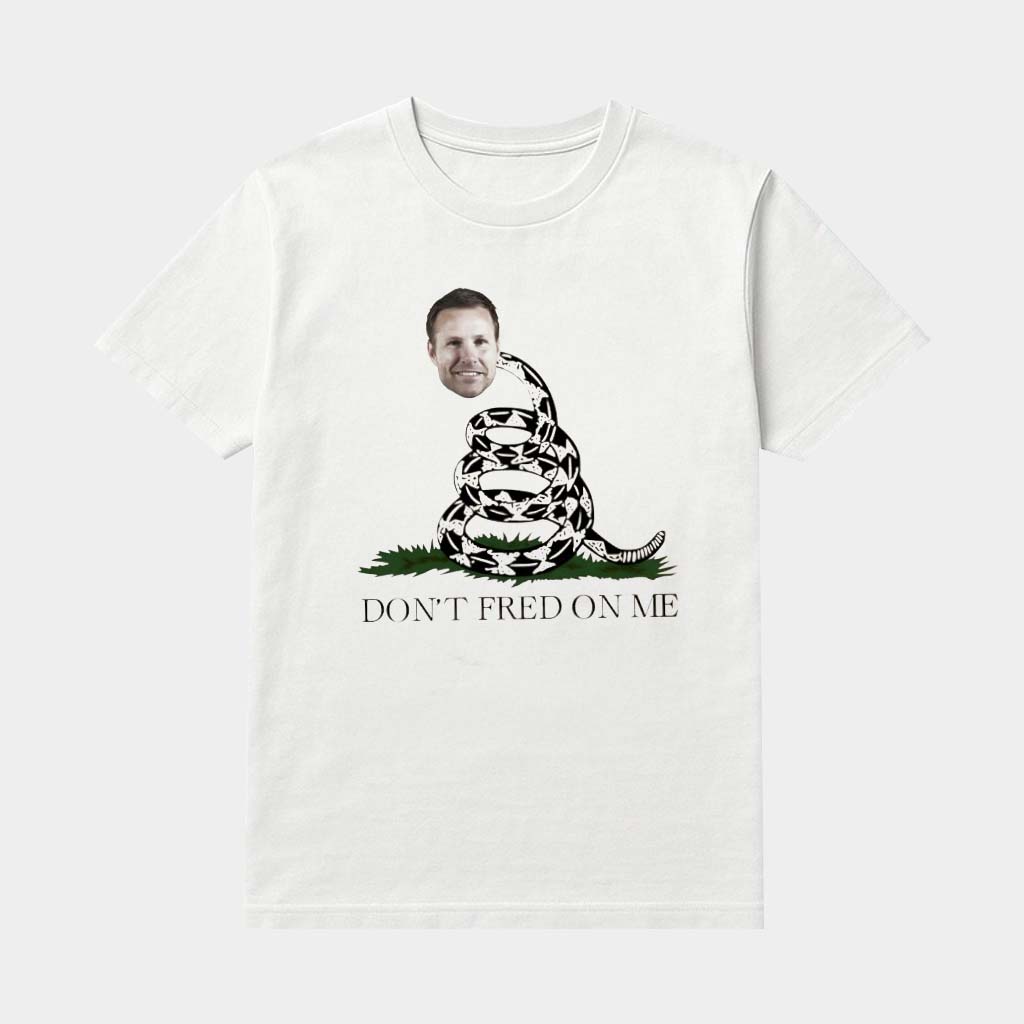 Fred Hoiberg Don't Fred On Me Shirt Gadsden Flag Parody T-Shirt Gifts For Basketball Lovers