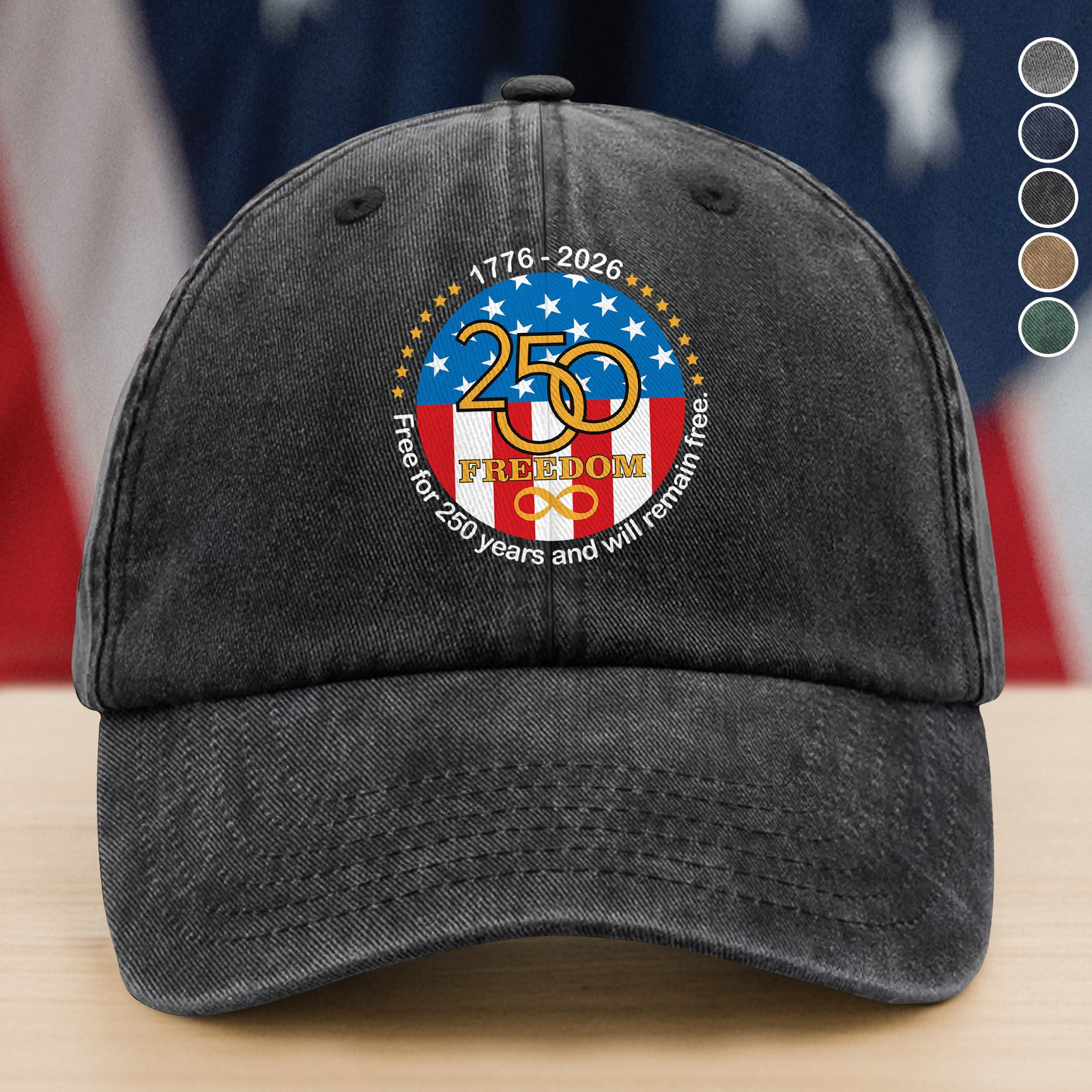 Free For 250 Years And Will Remain Free Washed Denim Baseball Cap America 250 Merchandise Best Patriotic Gifts