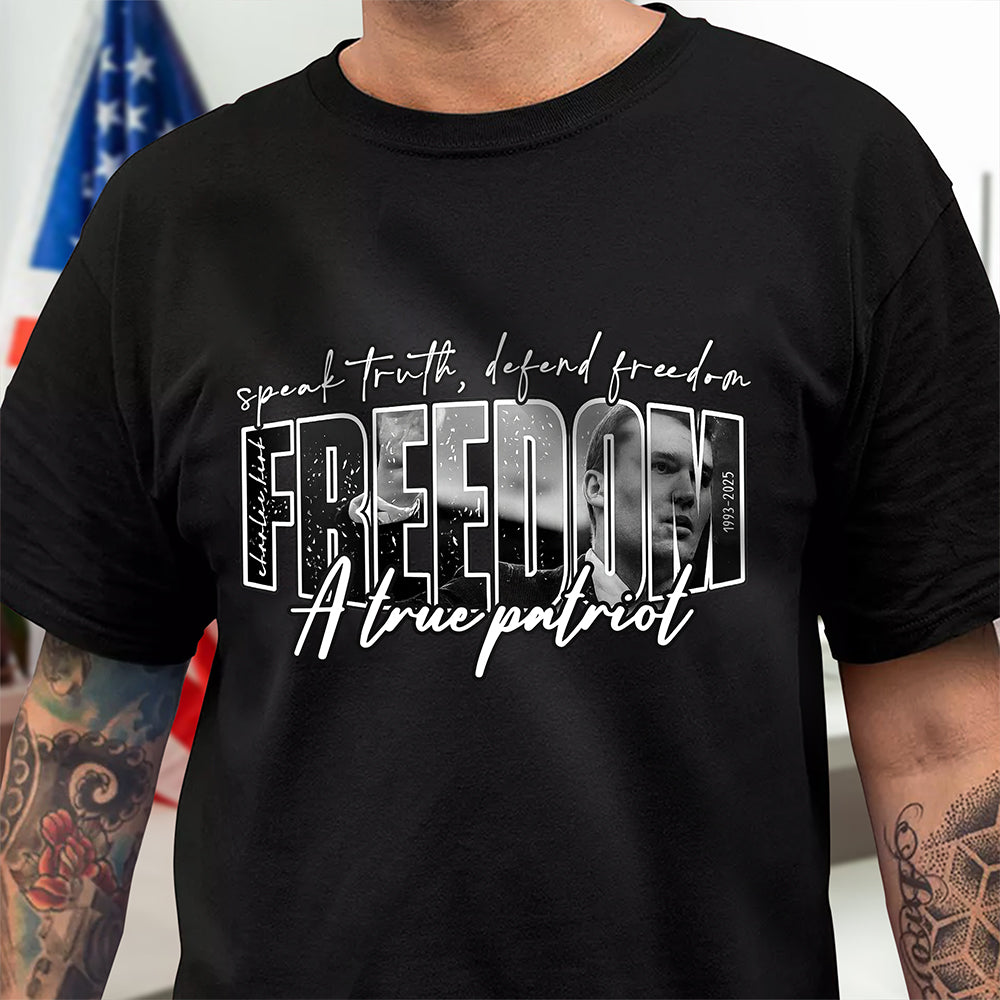 Freedom Charlie Kirk A True Patriot Dark Shirt Gift for Charlie Kirk Supporters