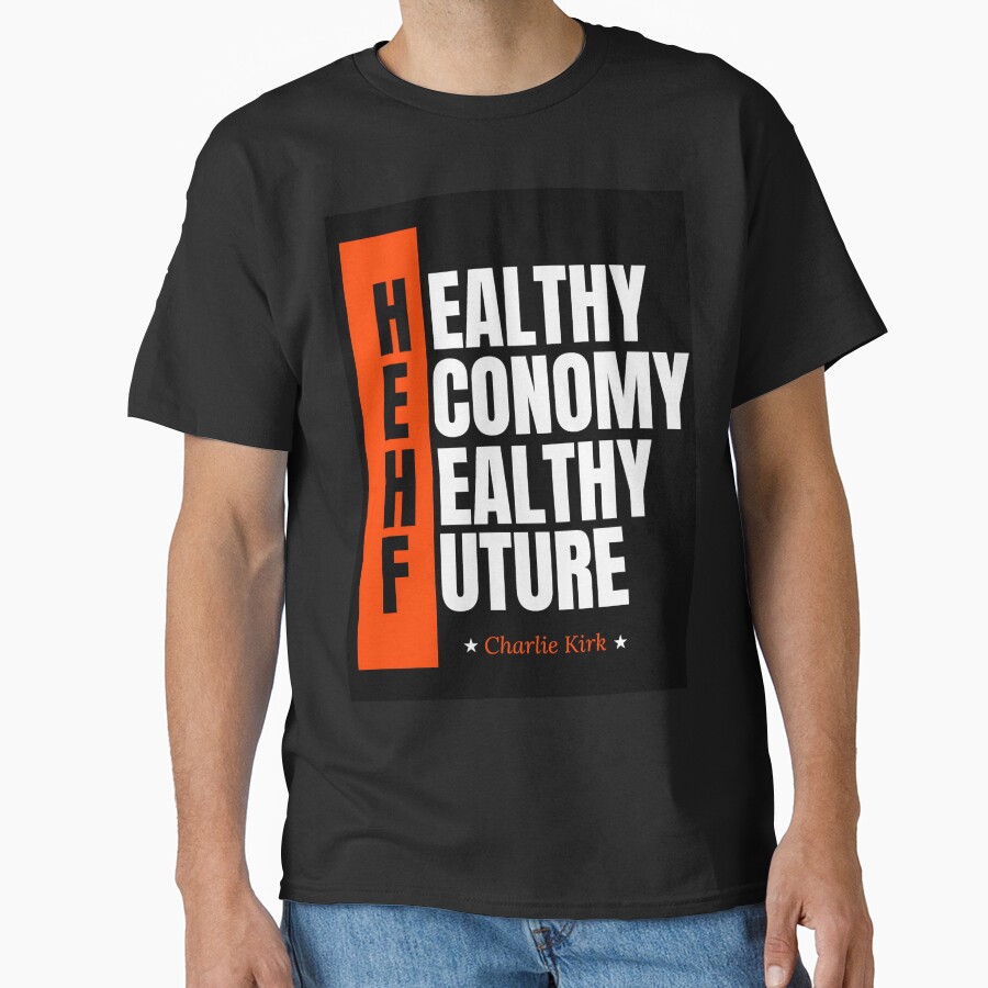 Freedom Charlie Kirk T-shirt Healthy Economy Healthy Future Charlie Kirk Tribute Unique Gifts