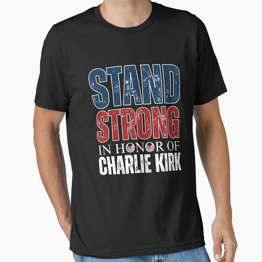 Freedom Charlie Kirk T-shirt Stand Strong Charlie Kirk Merch Unique Gifts For Men Women