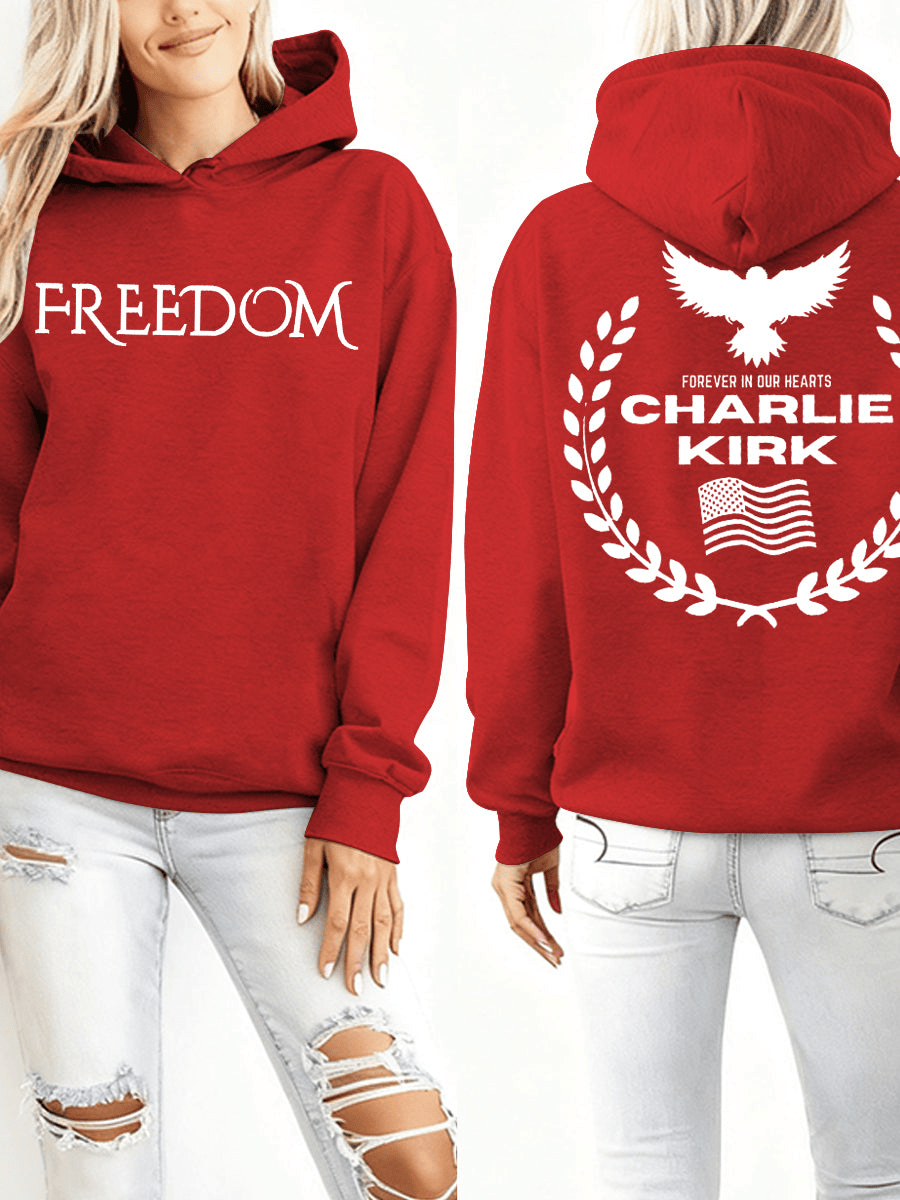 Freedom Red Hoodie Forever In Our Hearts Charlie Kirk Hoodie