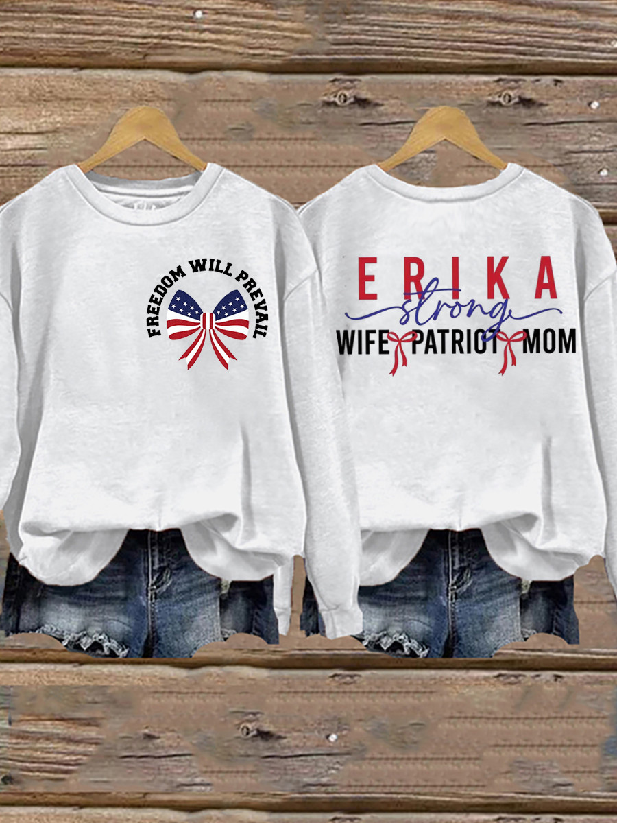 Freedom Will Prevail Charlie Kirk Sweatshirt Erika Strong Wife Patriot Mom Turning Point Shirt