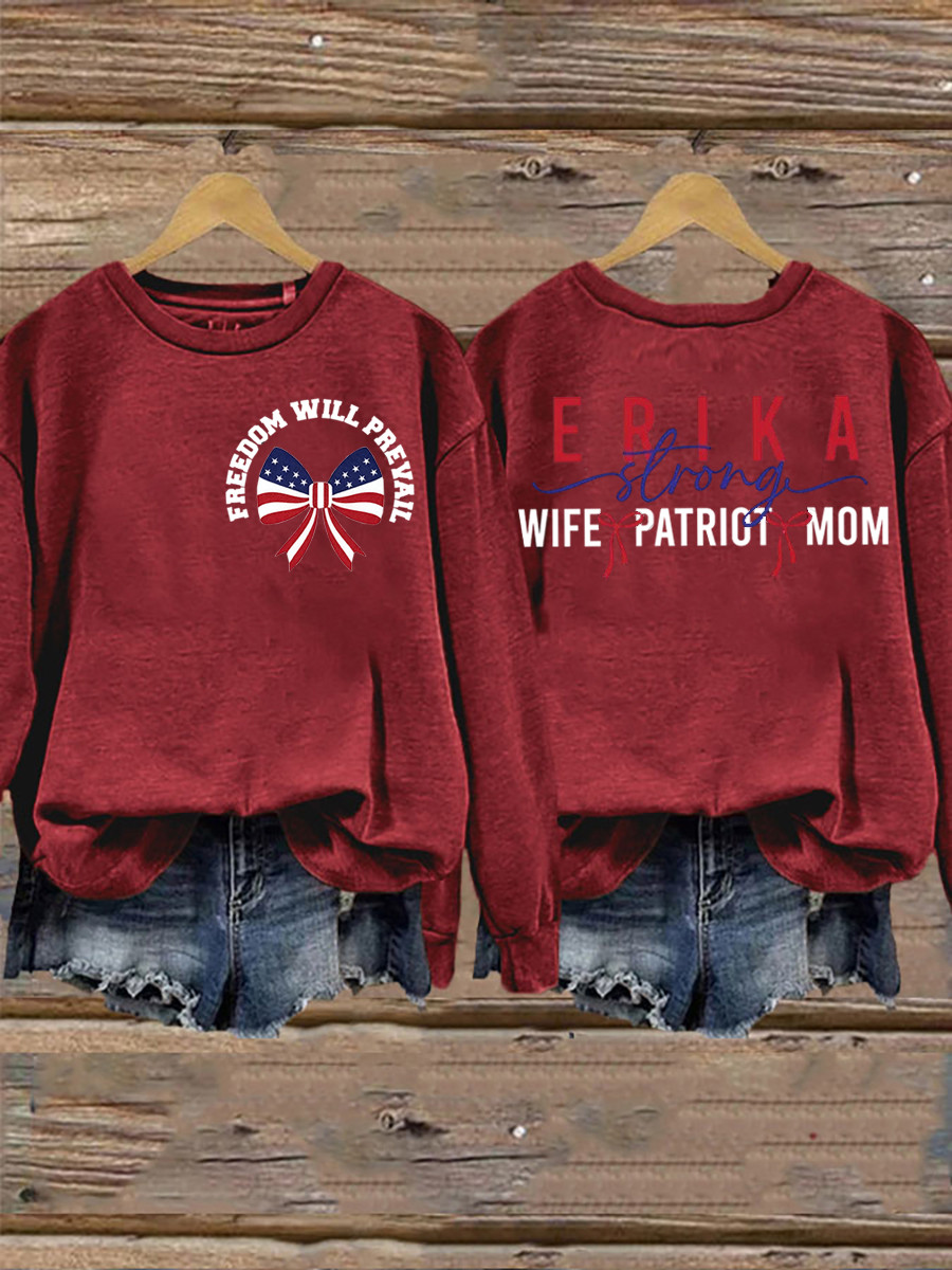 Freedom Will Prevail Sweatshirt Erika Wife Patriot Mom Strong Best Proud Charlie Kirk Clothing