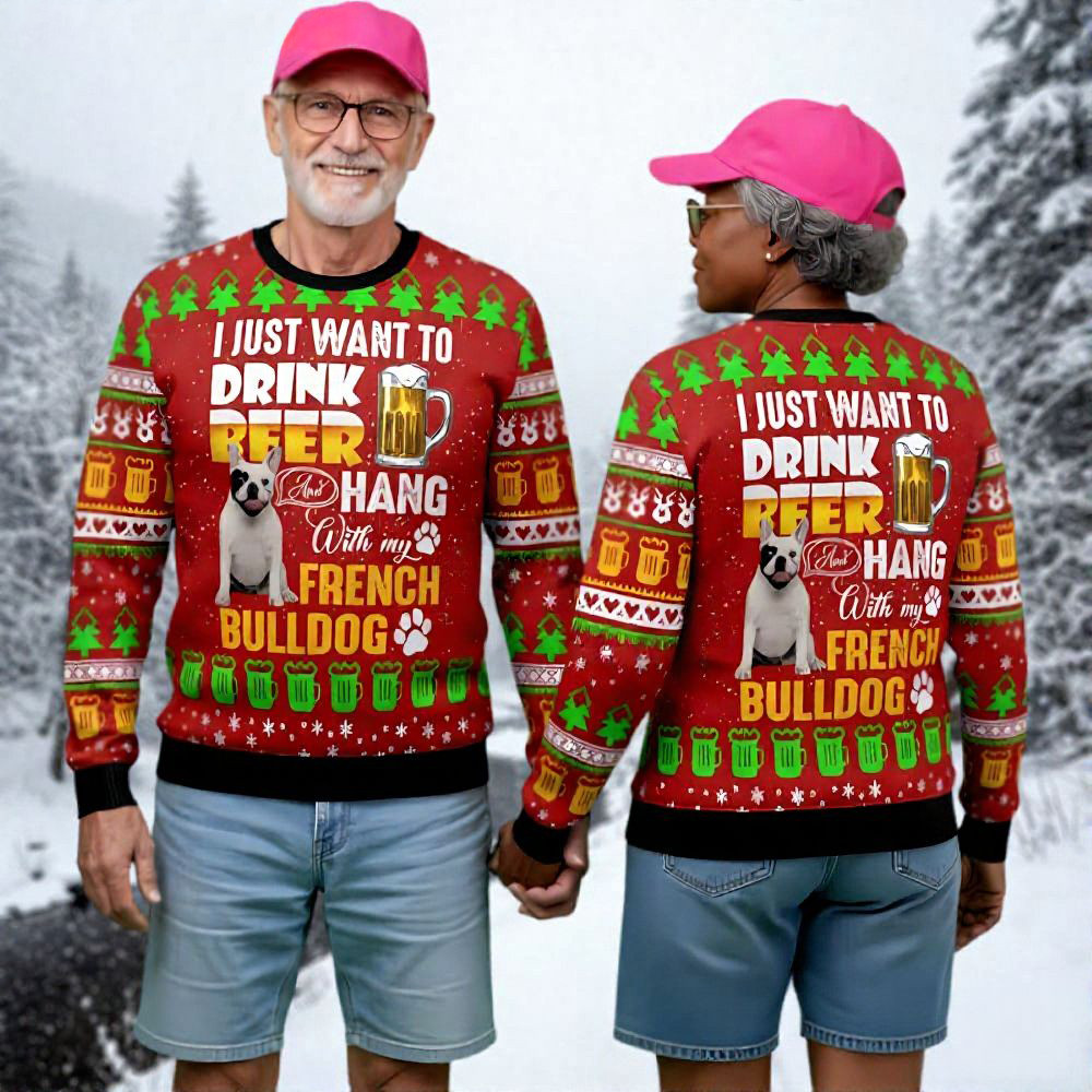 French Bulldog Ugly Christmas Sweater I Just Want To Drink Beer Christmas Clothing Gift Ideas
