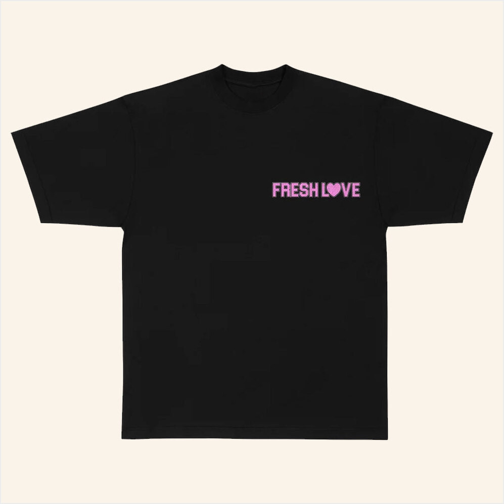 Fresh Love Merch Fresh Love Black T-Shirt Birthday Gifts For Wife Gifts For Besties Christmas Presents