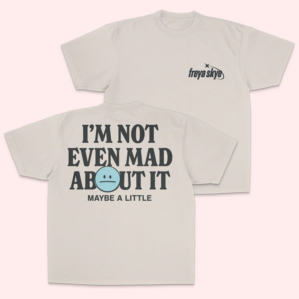 Freya Skye Merch Not Even Mad About It T-Shirt Best Gifts For Husband Freya Skye Merch Not Even Mad About It T-Shirt Best Gifts For Husband