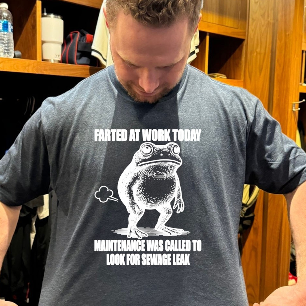 Frog Farted At Work Today Maintenance Was Called To Look For Sewage Leak Shirt Funny Gifts