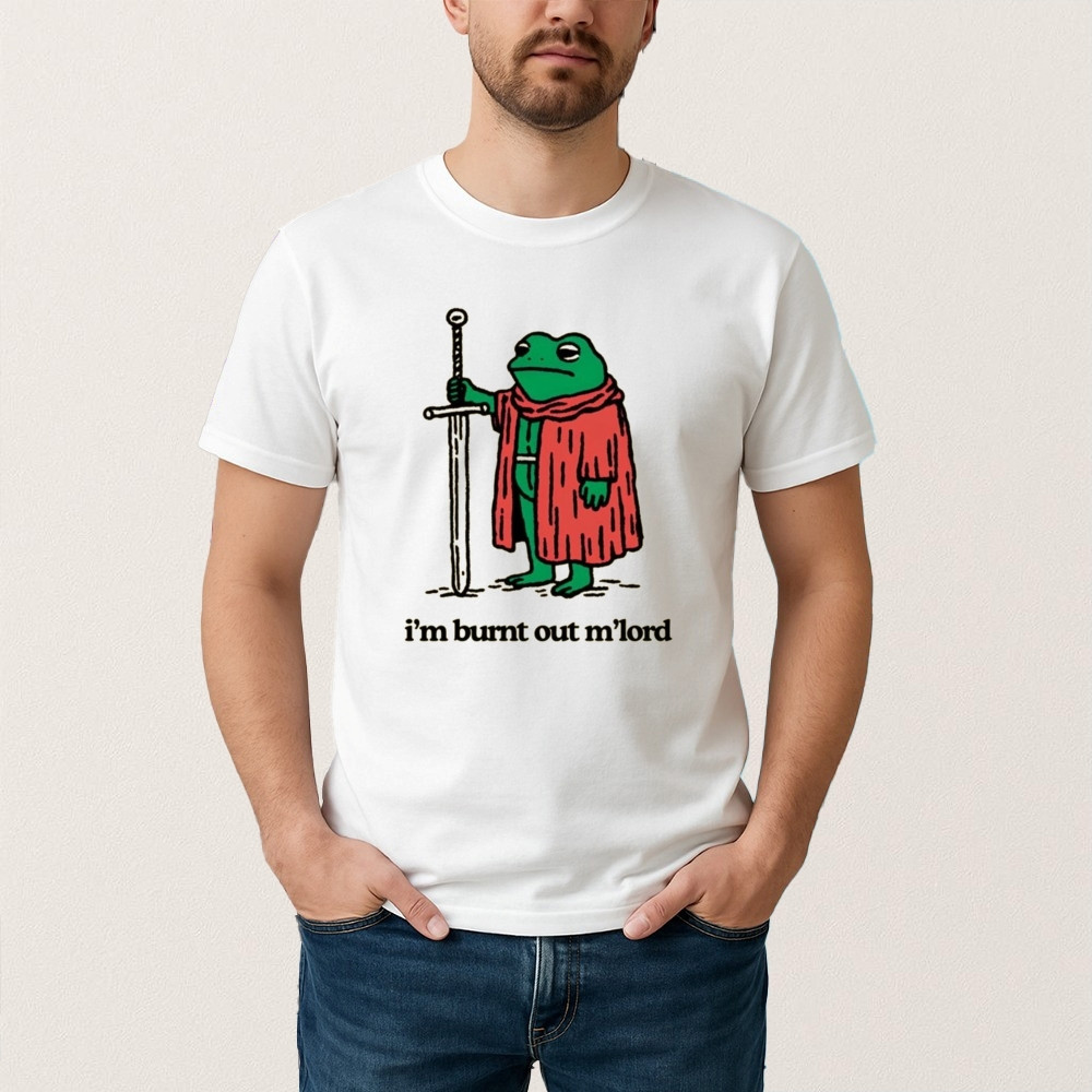 Frog I'm Burnt Out Mlord T-Shirt Meme Shirt Funny Gift For Frog Lovers