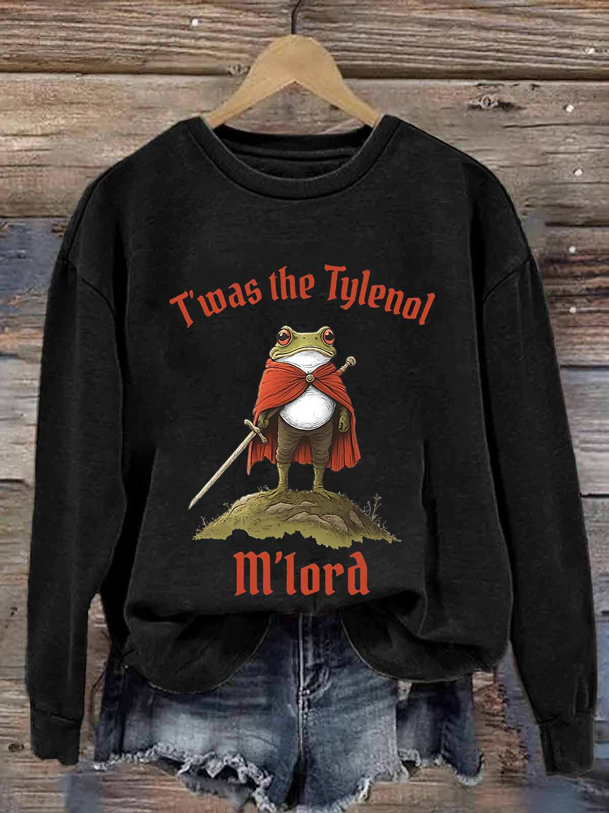 Frog Twas The Tylenol M lord Sweatshirt Funny Shirt Sarcastic Gifts For Meme Lovers