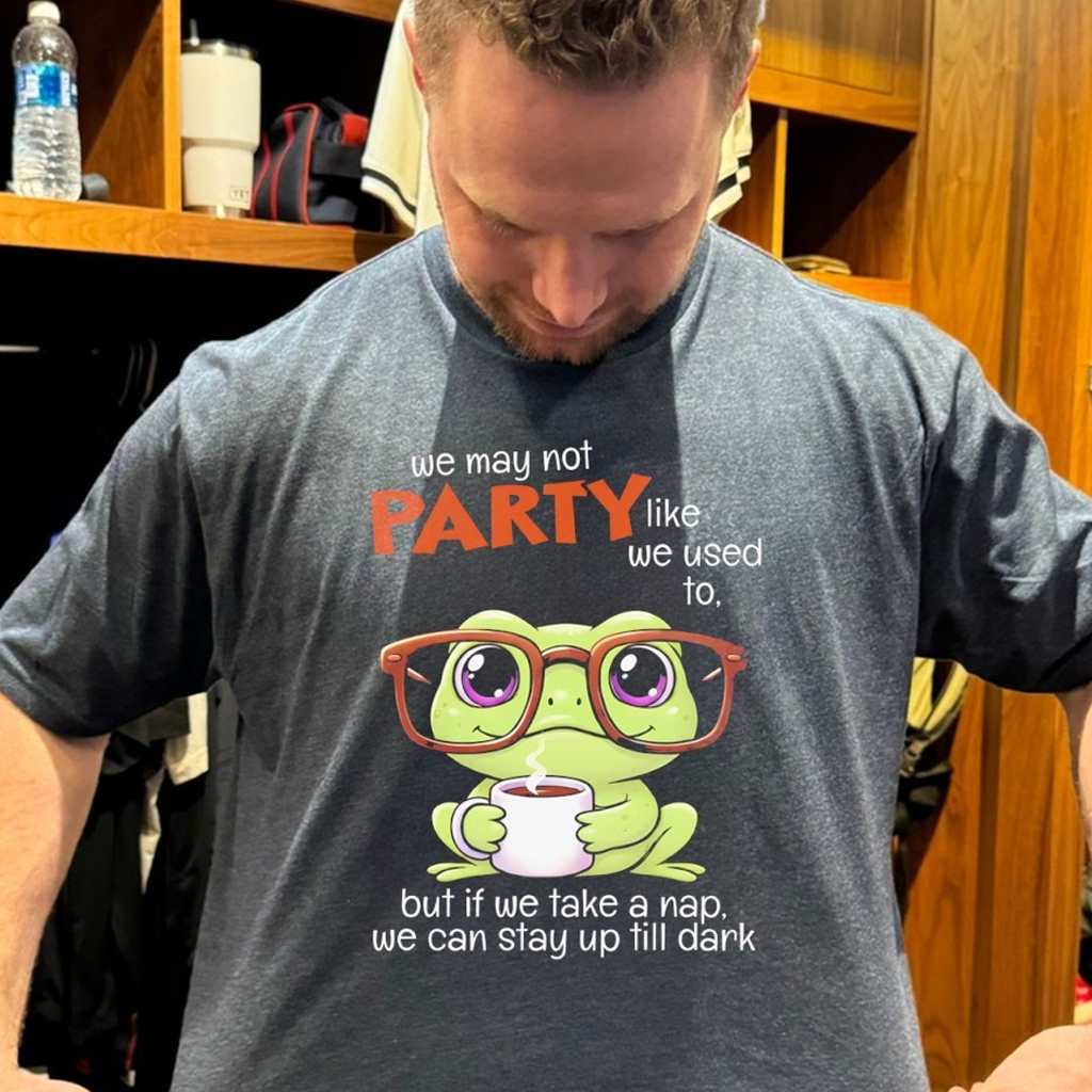 Frog We May Not Party Like We Used To But If We Take A Nap We Can Stay Up Till Dark Shirt