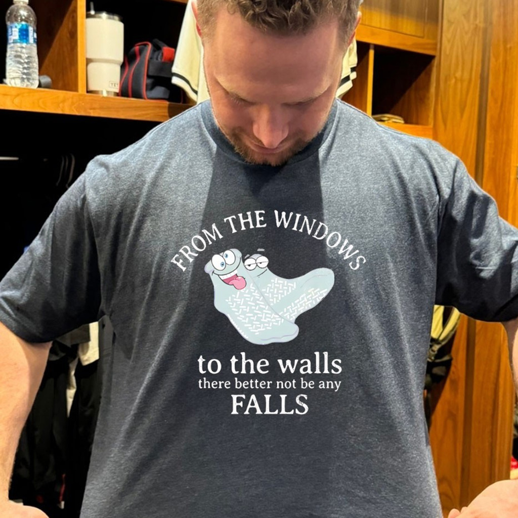 From The Windows To The Walls There Better Not Be Any Falls Shirt Gifts For Friends