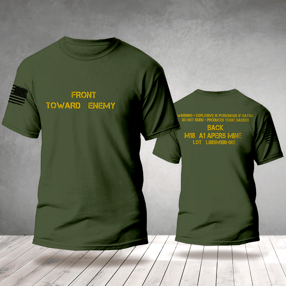 Front Toward Enemy Shirt Proud Military Clothing Gifts For Husband